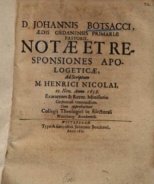 Johannis Botsacci ... notae et responsiones apologeticae ad scriptum Henrici Nicolai 21 Nov. 1658 ...