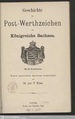 Geschichte der Post-Werthzeichen des Königreichs Sachsen : Mit 68 Illustrationen