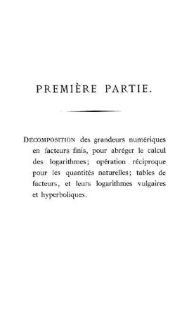 Première Partie. Propriétés de la Décomposition des Grandeurs numériques en facteurs finis.