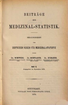 Beiträge zur Medizinal-Statistik. 2. 1876