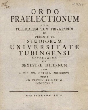Ordo praelectionum cum publicarum tum privatarum in perantiqua studiorum Universitate Tubingensi habendarum