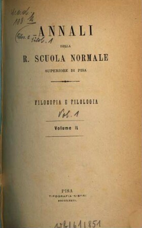 Annali della Scuola Normale Superiore di Pisa, Classe di Lettere e Filosofia. 1, 1. 1873