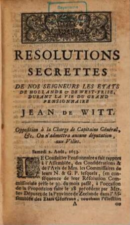Résolutions Importantes De Leurs Nobles Et Grandes Puissances Les Etats de Hollande et De West-Frise Pendant Le Ministere De Mr. Jean De Witt, Conseiller-Pensionnaire