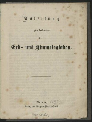 Anleitung zum Gebrauche der Erd- und Himmelsgloben