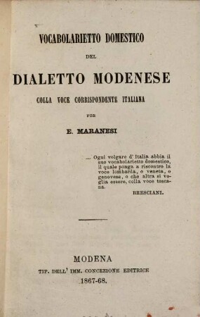 Vocabolarietto domestico del dialetto Modenese colla voce corrispondente italiana