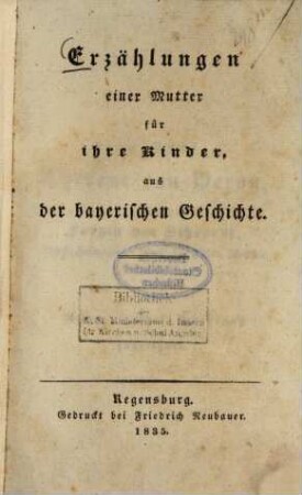 Erzählungen einer Mutter für ihre Kinder aus der bayerischen Geschichte