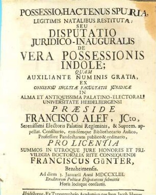 Possessio, hactenus spuria, legitimis natalibus restituta: Seu disputatio juridico-inauguralis de vera possessionis indole