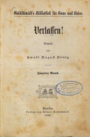Verlassen! : Roman von Ewald August König, 2