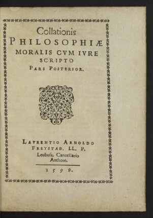 Collationis Philosophiae Moralis Cum Iure Scripto Pars Posterior.