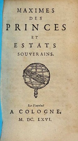 Maximes Des Princes Et Estats Souverains