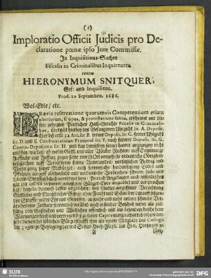 Imploraltio Officii Iudicis pro Declaratione poenae ipso Iure Commissae In Inquisitions-Schachen Fiscalis in Criminalibus Inquirenten contra Hieronymum Snitquer, Gef: und Inquisten. Prod. 10 Septembirs, 1686