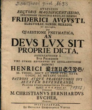 De Qvaestione Pnevmatica, An Devs Lvx Sit Proprie Dicta, Dissertationem ..., Diss. 1