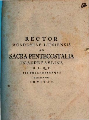 Rector Academiae Lipsiensis ad sacra pentecostalia ... celebranda invitat : [inest Commentatio ad 2 Cor. VII, 9. 10]