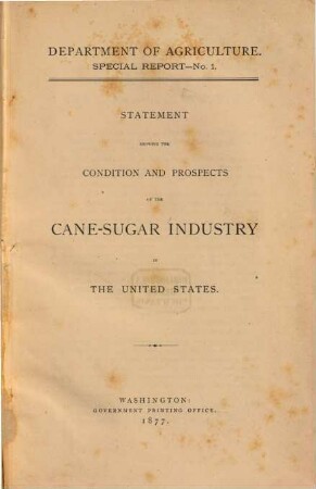Statement showing the condition and prospects of the cane-sugar industry in the United States