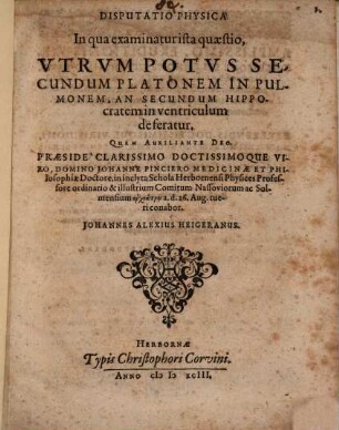 Disputatio physica, In qua examinatur ista quaestio, Utrum Potus Secundum Platonem In Pulmonem, An Secundum Hippocratem in ventriculum deferatur