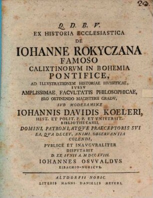 Ex historia ecclesiastica de Iohanne Rokyczana, famoso Calixtinorum in Bohemia pontifice : ad illustrationem historiae Hussiticae