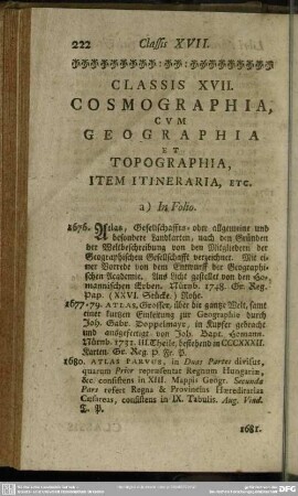 Classis XVII. Cosmographia, Cum Geographia Et Topographia, Item Itineraria, Etc.