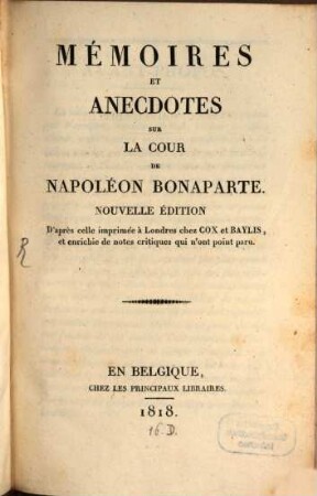 Mémoires et anecdotes sur la cour de Napoléon Bonaparte