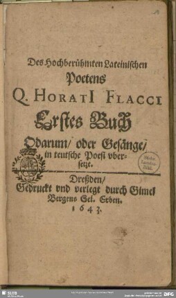 1: Des Hochberühmten Lateinischen Poetens Q. HoratI Flacci ... Buch Odarum, oder Gesänge