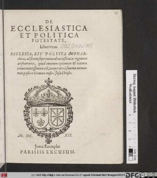 De Ecclesiastica Et Politica Potestate, Liber unus : Iuxta Exemplar Parisiis Excusum