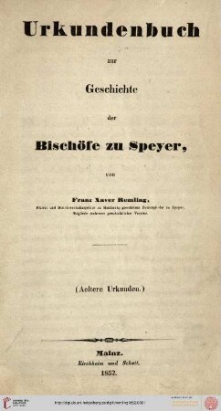 Band 1: Urkundenbuch zur Geschichte der Bischöfe zu Speyer: Aeltere Urkunden