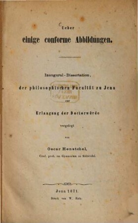 Ueber einige conforme Abbildungen : Inaug. Dissertation