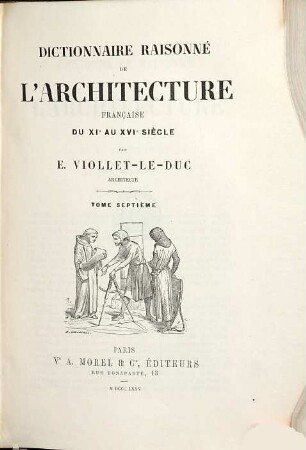 Dictionnaire raisonné de l'architecture française du XIe au XVIe siècle, 7