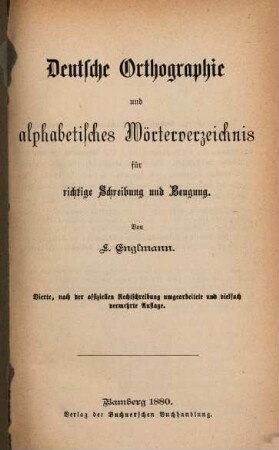 Deutsche Orthographie und alphabetisches Wörterverzeichnis für richtige Schreibung und Beugung