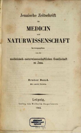 Jenaische Zeitschrift für Medizin und Naturwissenschaft. 1. 1864