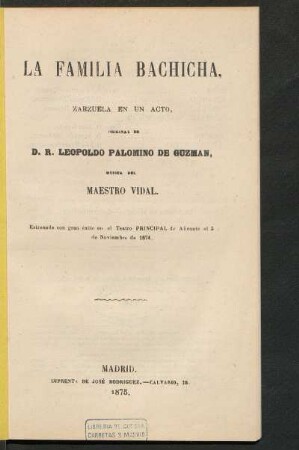 La familia Bachicha : zarzuela en un acto, original de d. R. Leopoldo Palomino de Guzman