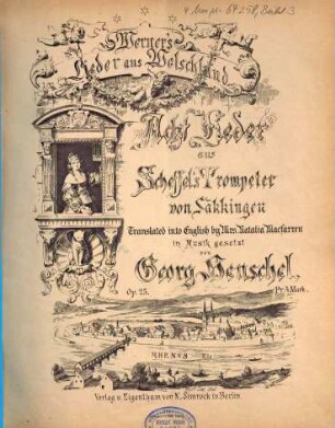 Werner's Lieder aus Welschland : acht Lieder aus Scheffel's Trompeter von Säkkingen ; op. 25