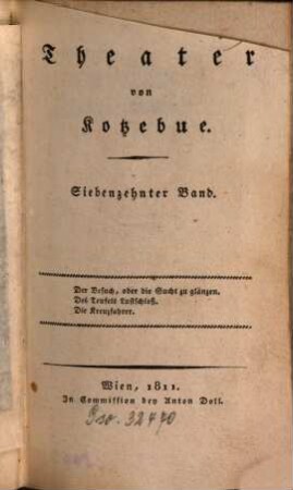 Theater, 17. Der Besuch, oder die Sucht zu glänzen. Des Teufels Lustschloß. Die Kreuzfahrer. - 1811. - 379 S. : 1 Ill.