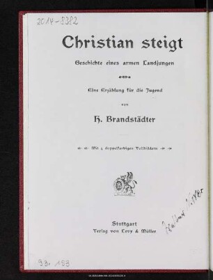 Christian steigt : Geschichte eines armen Landjungen : eine Erzählung für die Jugend