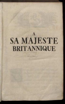 A Sa Majeste Britannique.