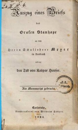 Auszug eines Briefs : des Grafen Stanhope an den Herrn Schullehrer Meyer in Ansbach ; datirt Carlsruhe, den 27. März 1834