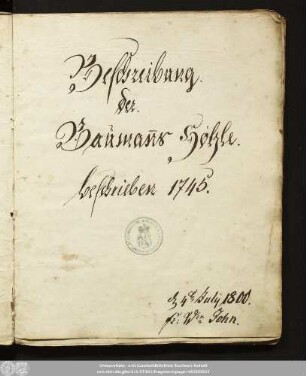 Beschreibung der Baumannshöhle : beschrieben 1745 ; Abschrift einer aus 220 Strophen bestehenden poetischen Schilderung der Baumannshöhle bei Rübeland im Harz
