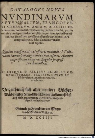Catalogus novus nundinarum ... Francofurti ad Moen. Prostant apud El. et Geo. Dilleri