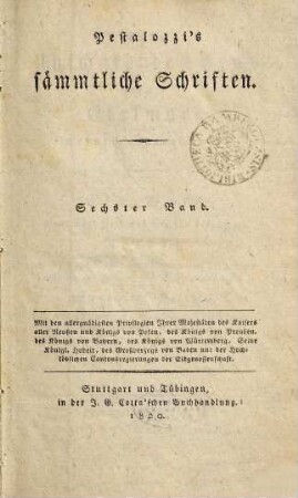 Pestalozzi's sämmtliche Schriften, 6. An die Unschuld, den Ernst und den Edelmuth meines Vaterlands : ein Wort einer über Zeit und Stunde erhabenen Ahnung ...