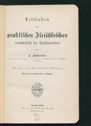 Leitfaden der praktischen Fleischbeschau einschließlich der Trichinenschau