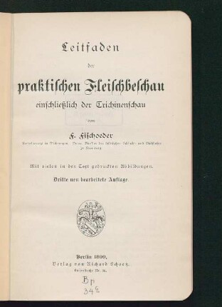 Leitfaden der praktischen Fleischbeschau einschließlich der Trichinenschau
