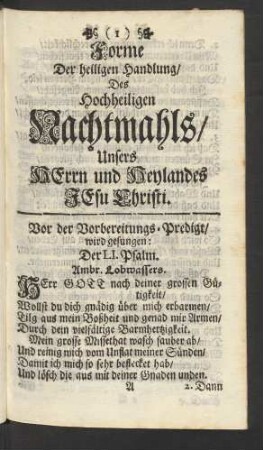 Forme Der heiligen Handlung/ Des Hochheiligen Nachtmahls/ Unsers Herrn und Heylandes Jesu Christi.