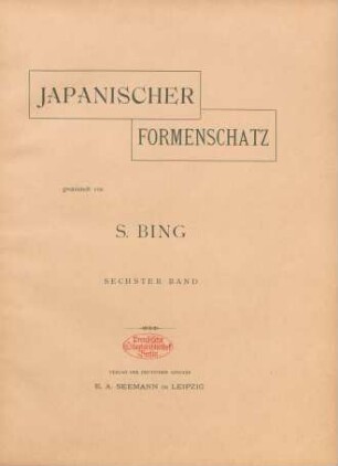 3,7/12=Bd. 6=31/36.1890/91: Japanischer Formenschatz