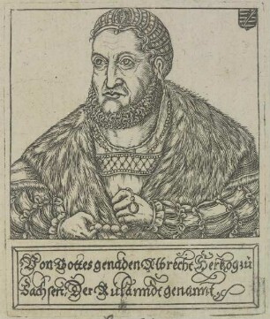 Bildnis des Albrecht Herzog zu Sachsen