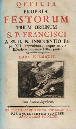 Officia propria festorum trium ordinum S. P. Francisci .... Pars hiemalis