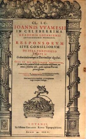 Responsorum sive consiliorum de iure pontificio tomus ..., 1. (1605)