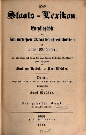 Das Staats-Lexikon : Encyklopädie der sämmtlichen Staatswissenschaften für alle Stände, 14. [Stiftungen - Universitäten. Universalregister]