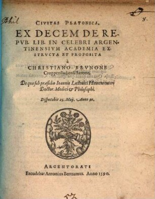 Civitas Platonica : Ex Decem De Repvb. Lib. In Celebri Argentinensivm Academia Exstrvcta Et Proposita