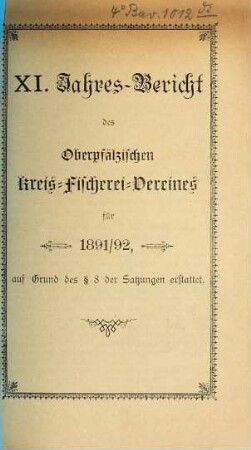 Jahres-Bericht des Oberpfälzischen Kreis-Fischerei-Vereins in Regensburg. 11. 1891/92