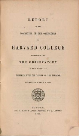 Report of the Committee of the Overseers of Harvard College appointed to visit the observatory. 1864 (1865)