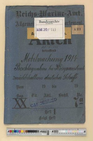 Mobilmachung 1914.- Beschlagnahme bei Kriegsausbruch zurückbehaltener deutscher Schiffe